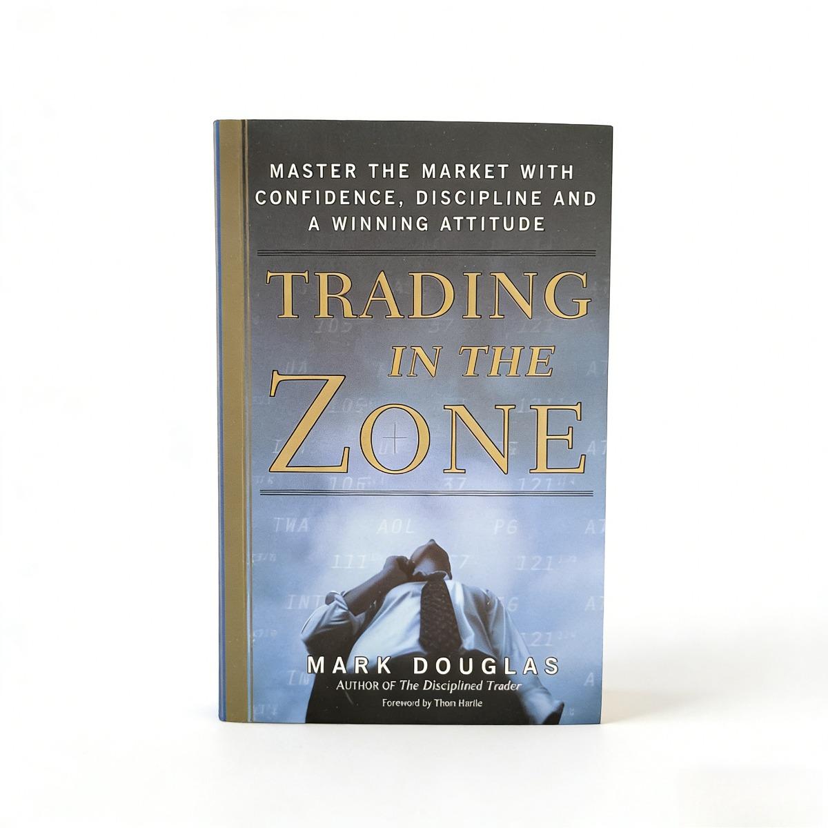 Psychology Book: Trading in The Zone by Mark Douglas - Master Trading Psychology