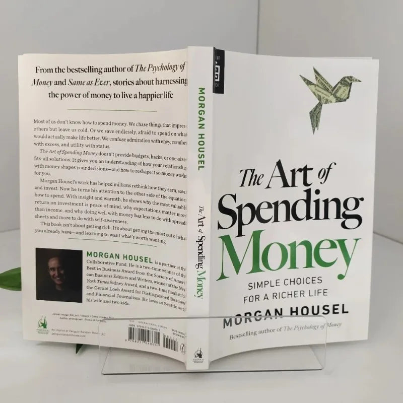 The Art of Spending Money By Morgan Housel - Financial Self-Help Book for Mindful Spending & A Richer Life