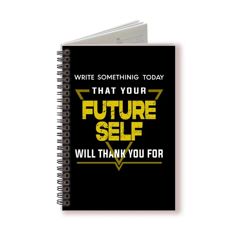 "Write Something Today that Your Future Self Will Thank You For" A5 Spiral Notebook Positive Journal - Do Something Today