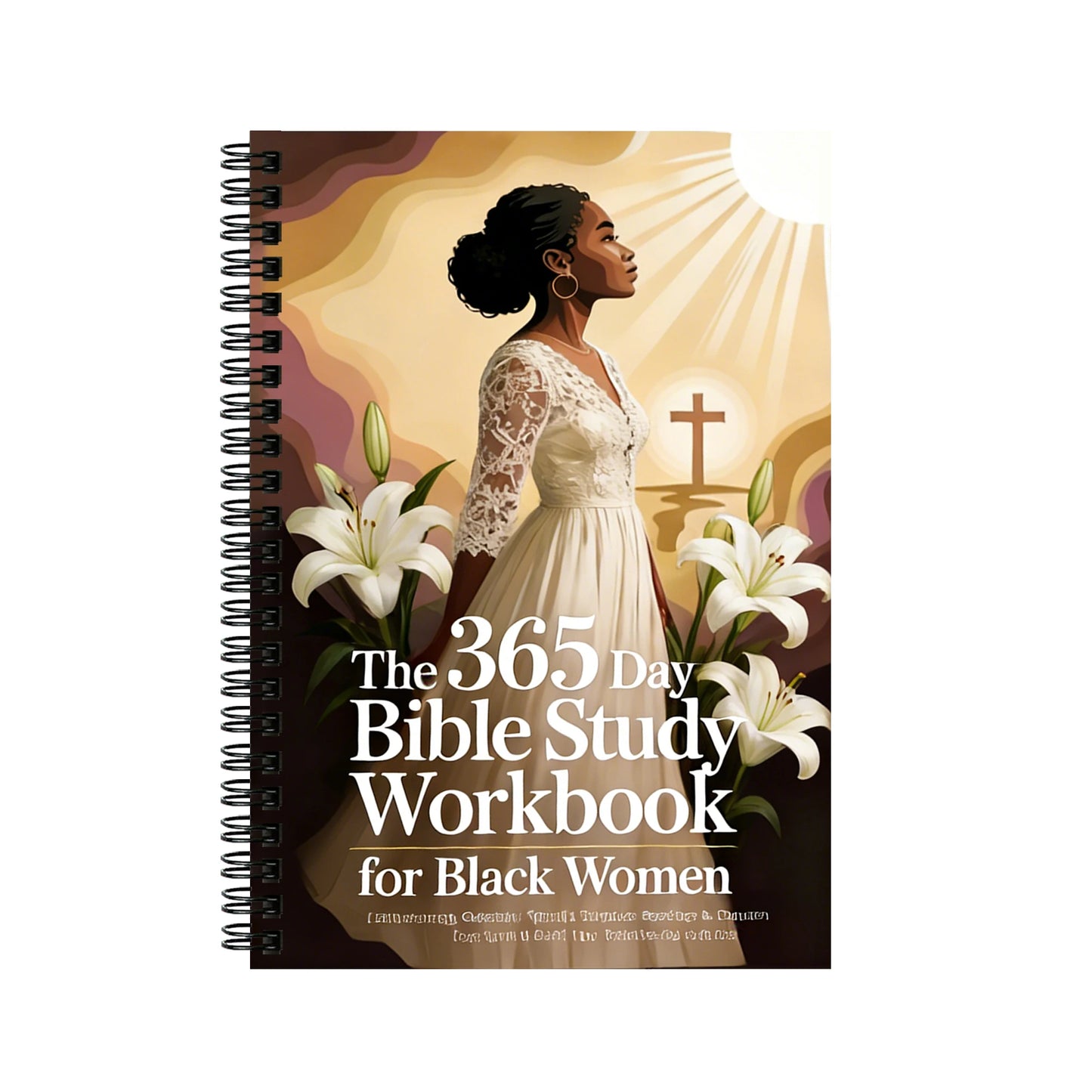 The 365 Day Bible Study Workbook For Women: A Year of Empowering, Strengthen Your Spirit,Build Your Relationship with God